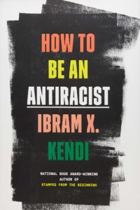 Book cover of Ibram X Kendi's "How to Be an Antiracist"